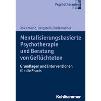 Mentalisierungsbasierte Psychotherapie und Beratung von Geflüchteten