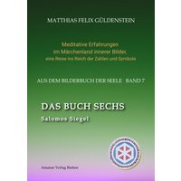 DAS BUCH SECHS; Davidsstern und Gleichgewicht; Die sechs Diener; Die Tarot-Sechser mit den Liebenden und dem Teufel; Die Runen des FUTARK;