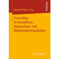 Storytelling in Journalismus, Organisations- und Marketingkommunikation
