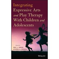 Integrating Expressive Arts and Play Therapy with Children and Adolescents