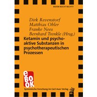 Ketamin und psychoaktive Substanzen in psychotherapeutischen Prozessen