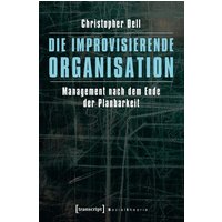 Die improvisierende Organisation