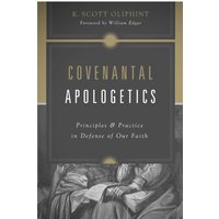 Covenantal Apologetics