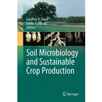 Soil Microbiology and Sustainable Crop Production