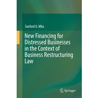 New Financing for Distressed Businesses in the Context of Business Restructuring Law