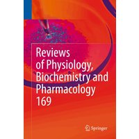 Reviews of Physiology, Biochemistry and Pharmacology Vol. 169