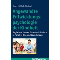 Angewandte Entwicklungspsychologie der Kindheit