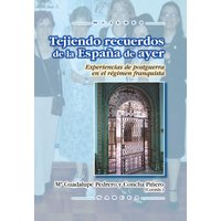 Tejiendo recuerdos de la España de ayer