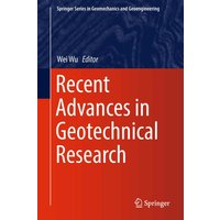 Recent Advances in Geotechnical Research
