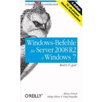 Windows-Befehle für Server 2008 R2 & Windows 7 kurz & gut