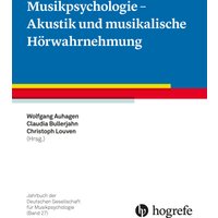 Musikpsychologie - Akustik und musikalische Hörwahrnehmung