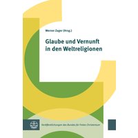Glaube und Vernunft in den Weltreligionen