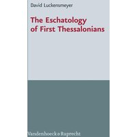The Eschatology of First Thessalonians