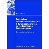 Potential der Goodwill-Bilanzierung nach IFRS für eine Konvergenz im wertorientierten Rechnungswesen