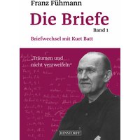Franz Fühmann, Die Briefe Band 1