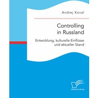 Controlling in Russland: Entwicklung, kulturelle Einflüsse und aktueller Stand