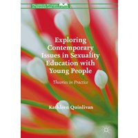 Exploring Contemporary Issues in Sexuality Education with Young People