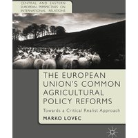 The European Union's Common Agricultural Policy Reforms