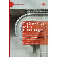 The Greek Crisis and Its Cultural Origins