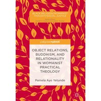 Object Relations, Buddhism, and Relationality in Womanist Practical Theology