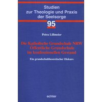 Die Katholische Grundschule NRW Öffentliche Grundschule im konfessionellen Gewand