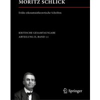 Moritz Schlick. Frühe erkenntnistheoretische Schriften