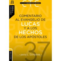 Comentario al Evangelio de Lucas y a los Hechos de los apóstoles