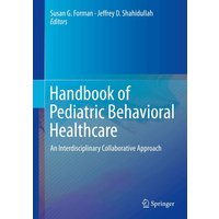 Handbook of Pediatric Behavioral Healthcare