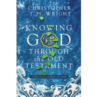 Knowing God Through the Old Testament