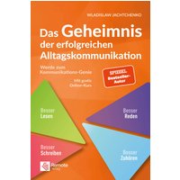 Das Geheimnis der erfolgreichen Alltagskommunikation