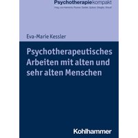 Psychotherapeutisches Arbeiten mit alten und sehr alten Menschen