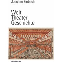 Welt Theater Geschichte