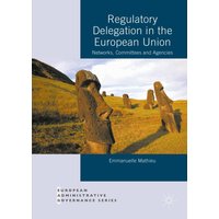 Regulatory Delegation in the European Union