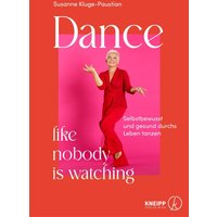 Dance like nobody is watching