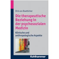 Die therapeutische Beziehung in der psychosozialen Medizin