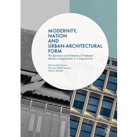 Modernity, Nation and Urban-Architectural Form