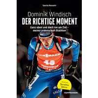 Dominik Windisch - Der richtige Moment