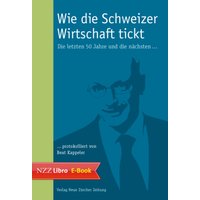 Wie die Schweizer Wirtschaft tickt