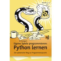 Eigene Spiele programmieren – Python lernen