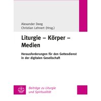 Liturgie – Körper – Medien