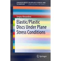 Elastic/Plastic Discs Under Plane Stress Conditions