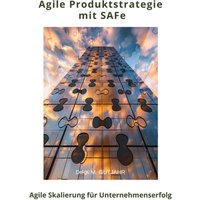 Agile Produktstrategie mit SAFe