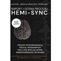 RAPORT I OCENA PROCESU HEMI-SYNC. FALE MÓZGOWE I ICH ZWIĄZEK Z PSYCHOLOGIĄ BEHAWIORALNĄ ORAZ FIZJOLOGIĄ MÓZGU.