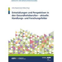 Entwicklungen und Perspektiven in den Gesundheitsberufen
