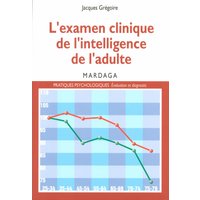 L'examen clinique de l'intelligence de l'adulte