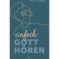Einfach Gott hören