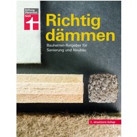 Richtig dämmen - Passende Dämmung ermitteln - Dämmstoffe im Überblick - mit Anweisungen zum Selbermachen