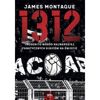 1312. Incognito wśród najbardziej fanatycznych kibiców na świecie