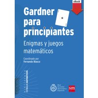 Gardner para principiantes: enigmas y juegos matemáticos