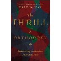 The Thrill of Orthodoxy